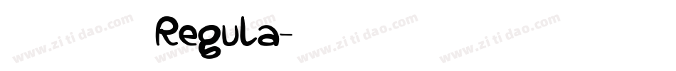 字魂镇魂手书 Regula字体转换